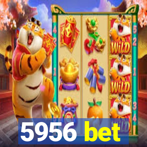 5956 bet